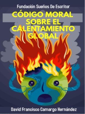 cover image of Código Moral Sobre El Calentamiento Global